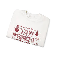 Load image into Gallery viewer, Holiday Sweatshirt — "Yay! Forced Family Fun" Funny Christmas Crewneck