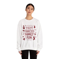 Load image into Gallery viewer, Holiday Sweatshirt — "Yay! Forced Family Fun" Funny Christmas Crewneck