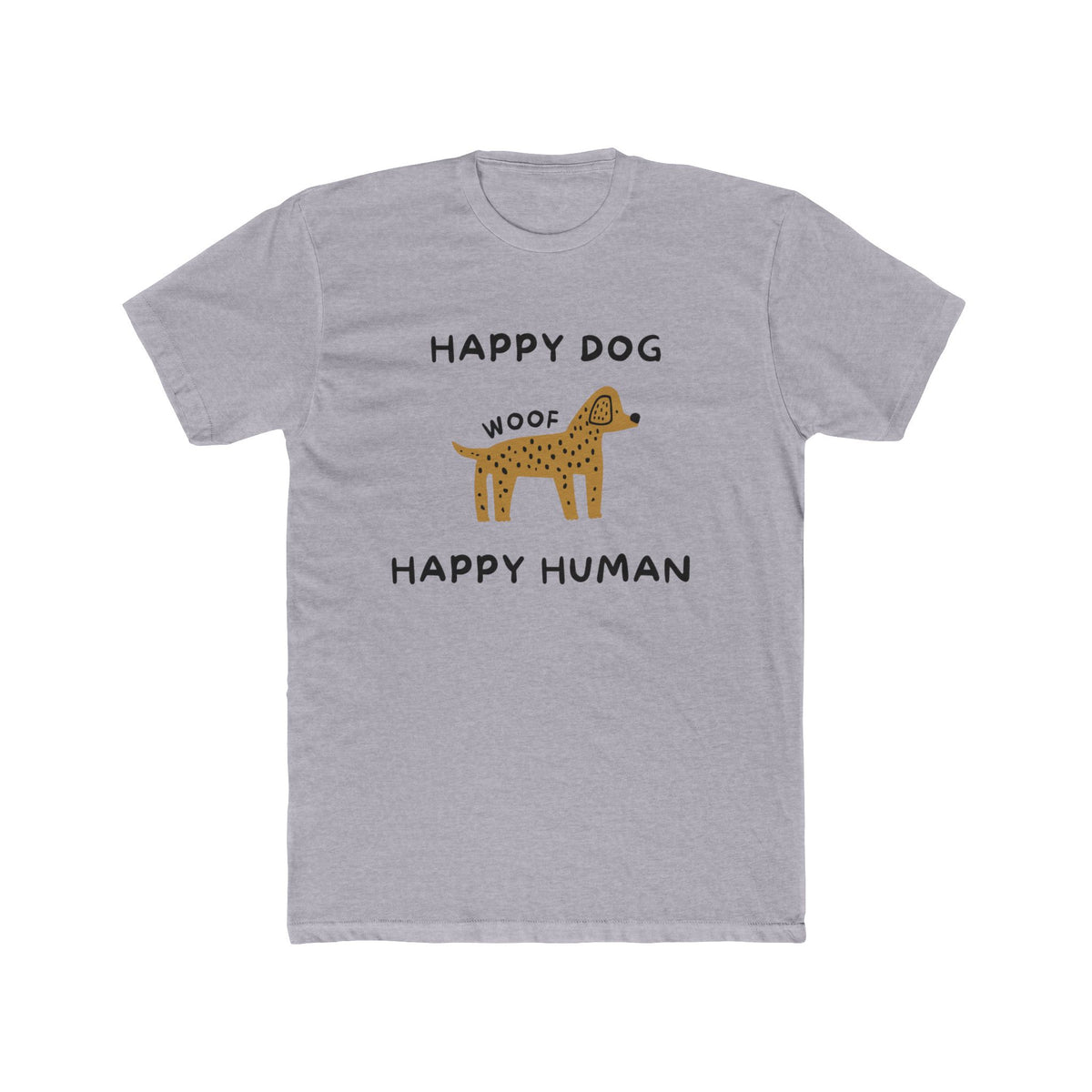Happy Dog Happy Human Unisex Crew Tee for Dog Lovers